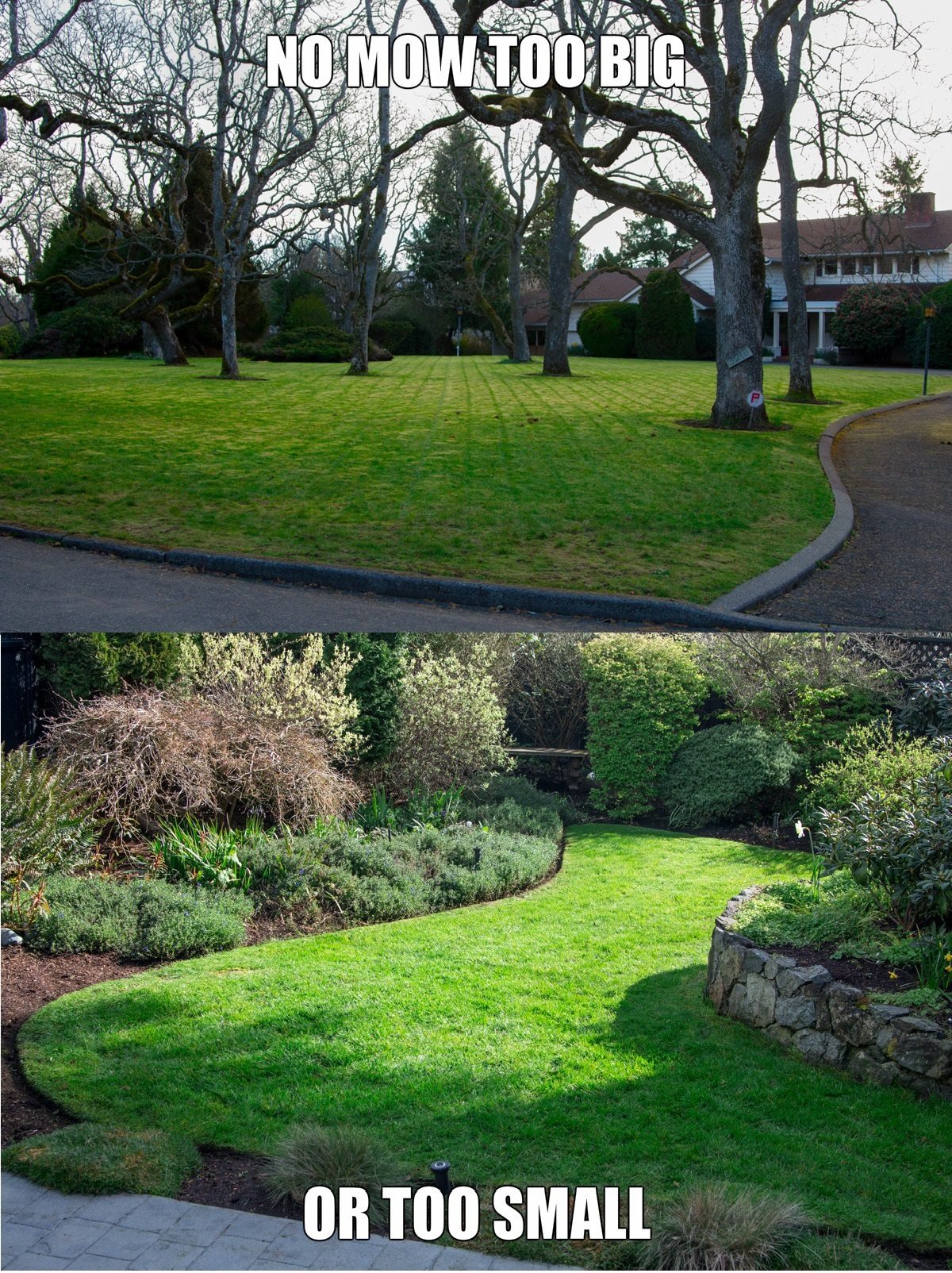 No lawn is too large or too small.